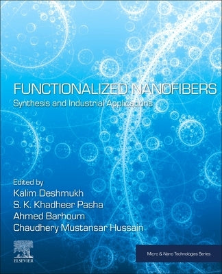 Functionalized Nanofibers: Synthesis and Industrial Applications by Deshmukh, Kalim