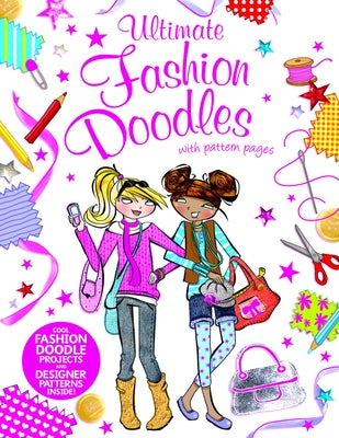 Ultimate Fashion Doodles with Pattern Pages by Fal Enterprises LLC