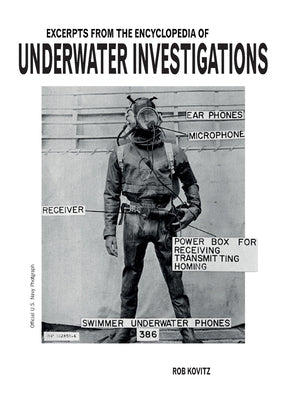 Excerpts From the Encyclopedia of Underwater Investigations by Kovitz, Rob