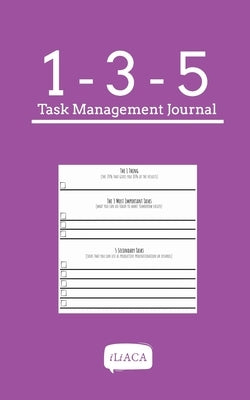 135 Task Management Journal: Minimalist Productivity For Creatives by Iliaca