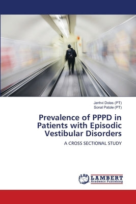 Prevalence of PPPD in Patients with Episodic Vestibular Disorders by Dolas (Pt), Janhvi
