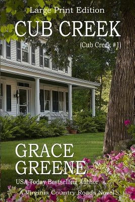 Cub Creek (Large Print): A Cub Creek Novel by Greene, Grace
