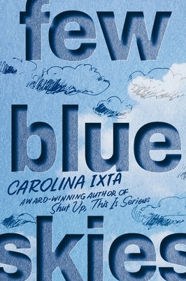 Few Blue Skies by Ixta, Carolina