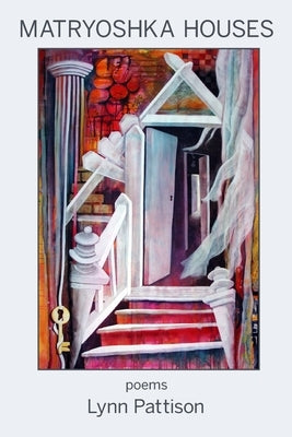 Matryoshka Houses by Pattison, Lynn