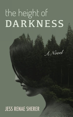 The Height of Darkness by Sherer, Jess Renae