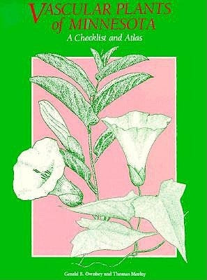 Vascular Plants of Minnesota: A Checklist and Atlas by Ownbey, Gerald B.