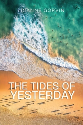 The Tides of Yesterday by Gorvin, Dianne