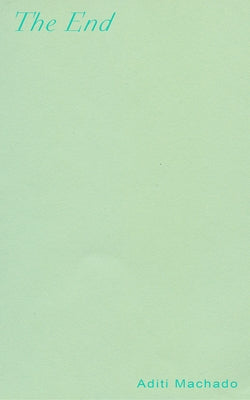 The End by Machado, Aditi