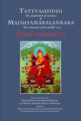 Tattvasiddhi and Madhyamakalankara: attainment of suchness and ornament of the middle way by Friquegnon, Marie Louise