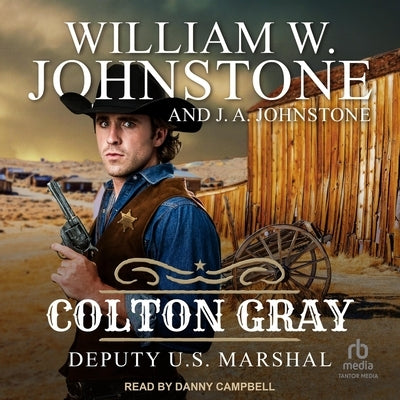 Colton Gray, Deputy U.S. Marshal by Johnstone, William W.