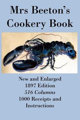 Mrs Beeton's Cookery Book - Diamond Jubilee Edition by Beeton, Mrs Isabella