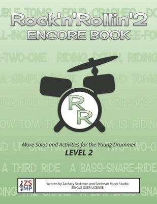 Rock'n'Rollin' 2 ENCORE: MORE Solos and Activities for Drummers by Seckman, Zachary