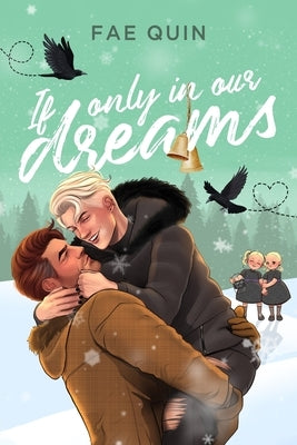 If Only In Our Dreams: MM Holiday Romance by Quin, Fae