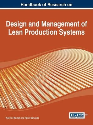 Handbook of Research on Design and Management of Lean Production Systems by Modrák, Vladimír