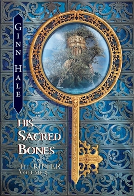 The Rifter Vol. 5: His Sacred Bones by Hale, Ginn
