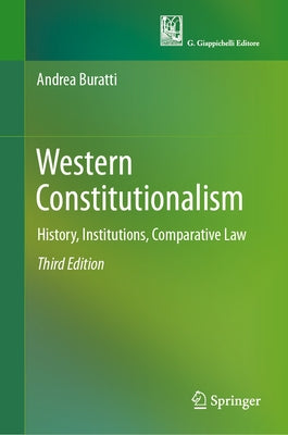 Western Constitutionalism: History, Institutions, Comparative Law by Buratti, Andrea