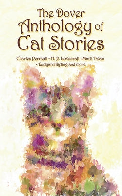 The Dover Anthology of Cat Stories by Dover