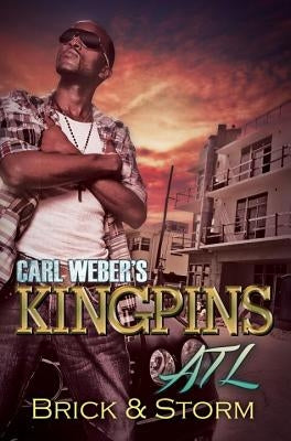 Carl Weber's Kingpins: ATL by Brick