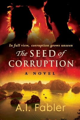 The Seed of Corruption by Fabler, A. I.