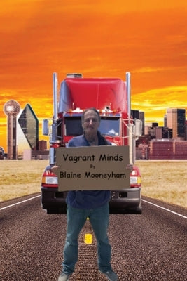 Vagrant Minds by Mooneyham, Blaine
