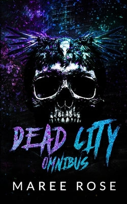 Dead City - Omnibus by Rose, Maree