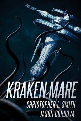 Kraken Mare by Smith, Christopher L.