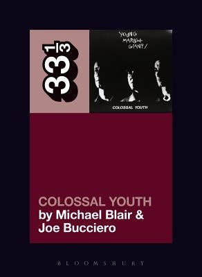 Young Marble Giants' Colossal Youth by Blair, Michael