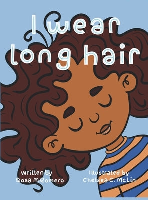 I Wear Long Hair by Romero, Rosa M.