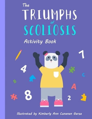 The Triumphs of Scoliosis: Activity Book by Garza, Kimberly Ann Cunanan