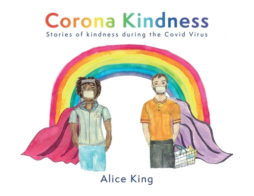 Corona Kindness by King, Alice