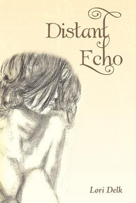Distant Echo by Delk, Lori