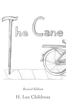The Cane: Revised Edition by Childress, H. Lee
