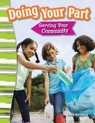 Doing Your Part: Serving Your Community by Rodgers, Kelly