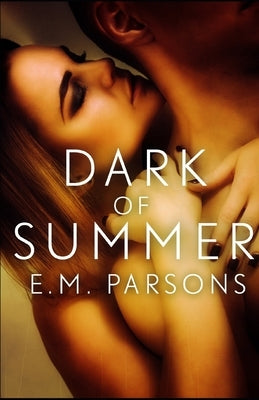 The Dark of Summer by Parsons, E. M.