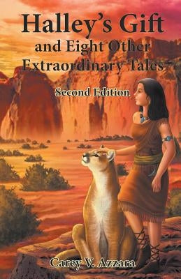Halley's Gift and Eight Other Extraordinary Tales: Second Edition by Azzara, Carey V.