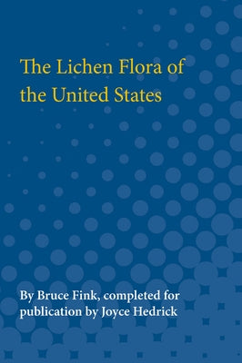 The Lichen Flora of the United States by Fink, Bruce