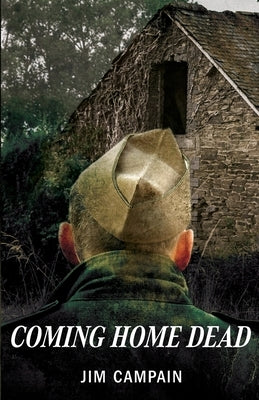 Coming Home Dead by Campain, Jim