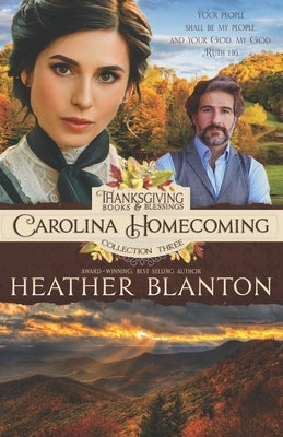 Carolina Homecoming: A Romance Inspired by the Book of Ruth by Blanton, Heather