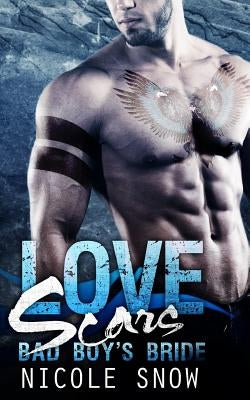 Love Scars: Bad Boy's Bride by Snow, Nicole