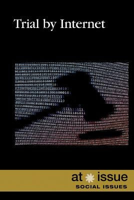 Trial by Internet by Hurt, Avery Elizabeth