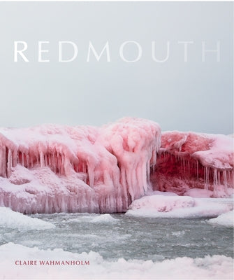 Redmouth by Wahmanholm, Claire
