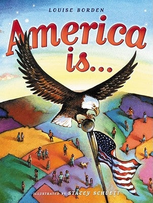 America Is... by Borden, Louise