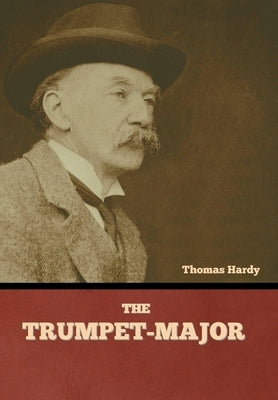 The Trumpet-Major by Hardy, Thomas