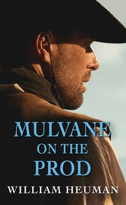 Mulvane on the Prod by Heuman, William