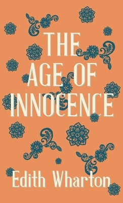 The Age of Innocence by Wharton, Edith