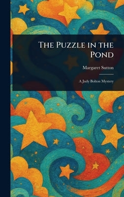 The Puzzle in the Pond by Sutton, Margaret
