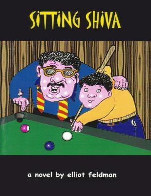Sitting Shiva by Feldman, Elliot S.