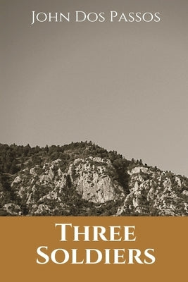 Three Soldiers by Passos, John Dos