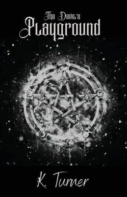 The Devil's Playground by Turner, K.