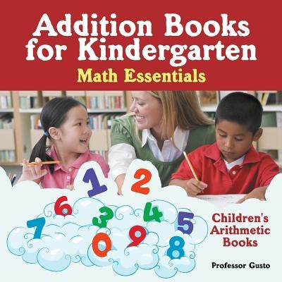 Addition Books for Kindergarten Math Essentials Children's Arithmetic Books by Gusto